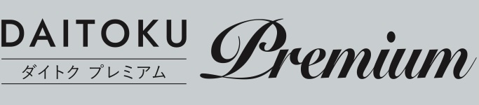 DAITOKU Premium