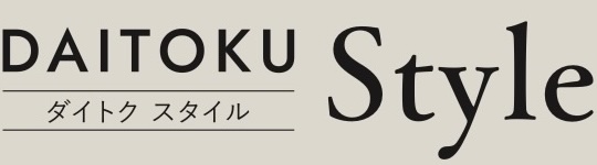 DAITOKU Style